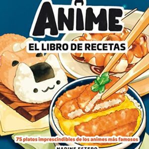 Portada del libro "Anime. El libro de recetas" con ilustraciones de platos típicos de animes.