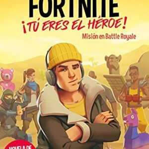 Portada del libro "Una aventura FORTNITE: ¡Tú eres el héroe! - Misión en Battle Royale" de Montena, con personajes de Fortnite.